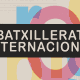 Batxillerat Internacional: procés de selecció curs 2020-21